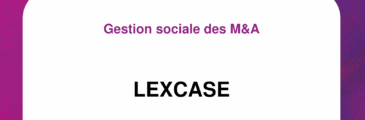 [DISTINCTION] LexCase distingué dans la catégorie « Équipes montantes » Gestion sociale des M&A aux Rencontres du Droit Social 2026