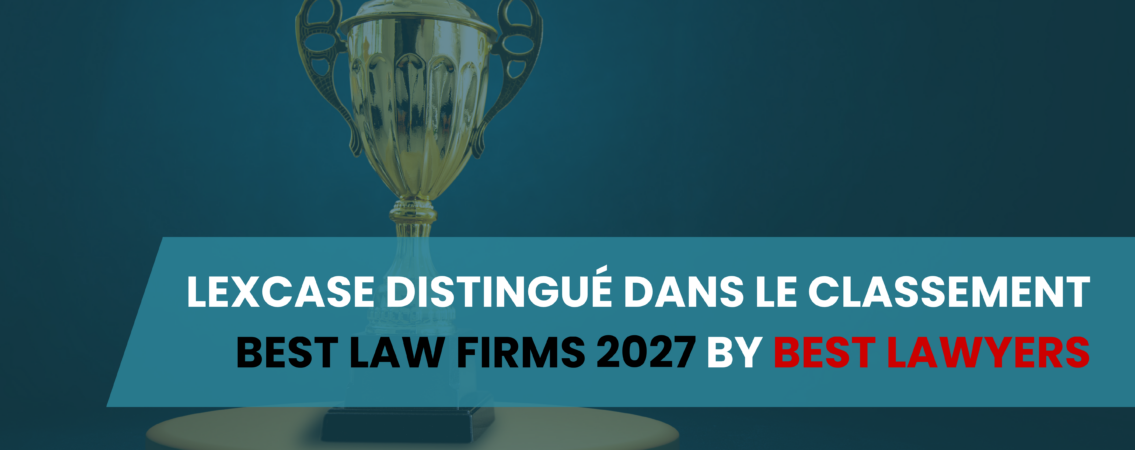 [CLASSEMENT] LexCase distingué par le classement Best Law Firms 2027