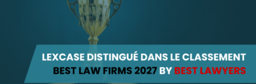 [CLASSEMENT] LexCase distingué par le classement Best Law Firms 2027